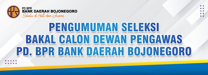 Pengumuman Seleksi Bakal Calon Dewan Pengawas PD BPR Bank Daerah Bojonegoro