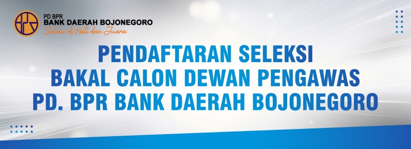 Seleksi Bakal Calon Dewan Pengawas PP BPR Bank Daerah Bojonegoro