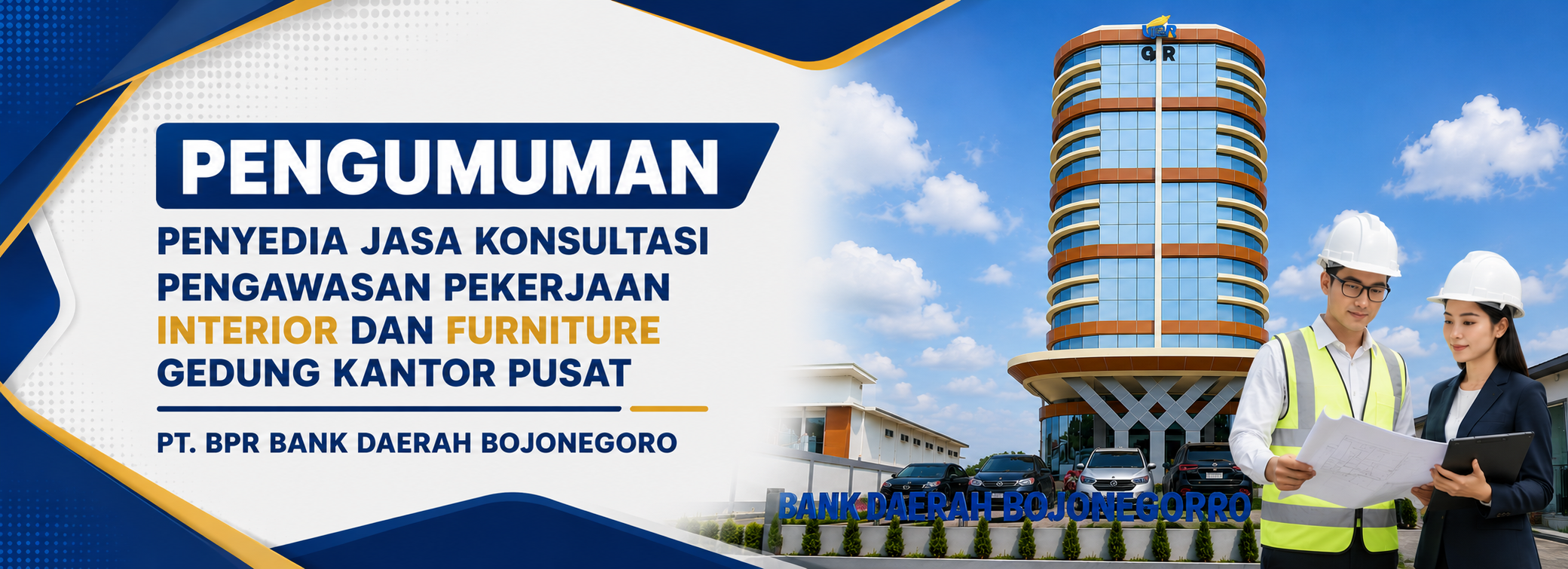 Pengumuman Penyedia Jasa Konsultasi Pengawasan Pekerjaan Interior Dan Furniture Gedung Kantor Pusat PT. BPR Bank Daerah Bojonegoro (Perseroda)
